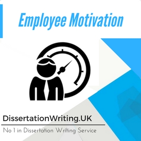 dissertation on employee motivation